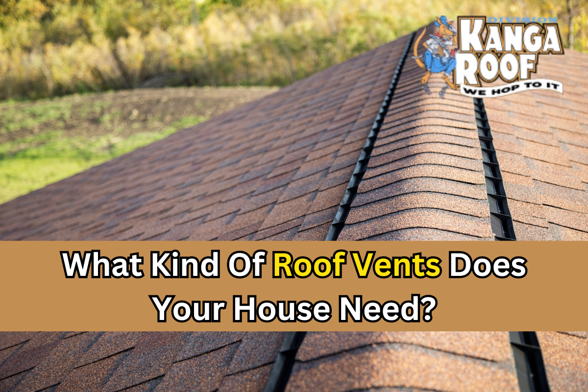 What Kind Of Roof Vents Does Your House Need?