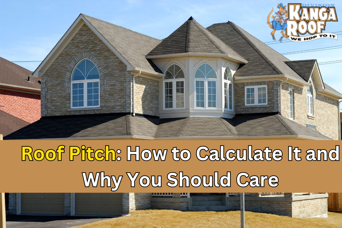 Roof Pitch: How to Calculate It and Why You Should Care