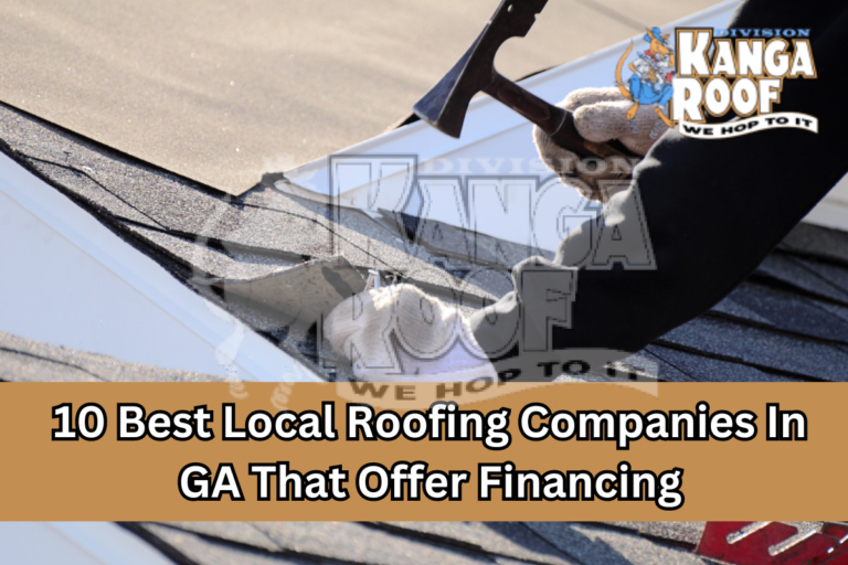 10 Best Local Roofing Companies In GA That Offer Financing