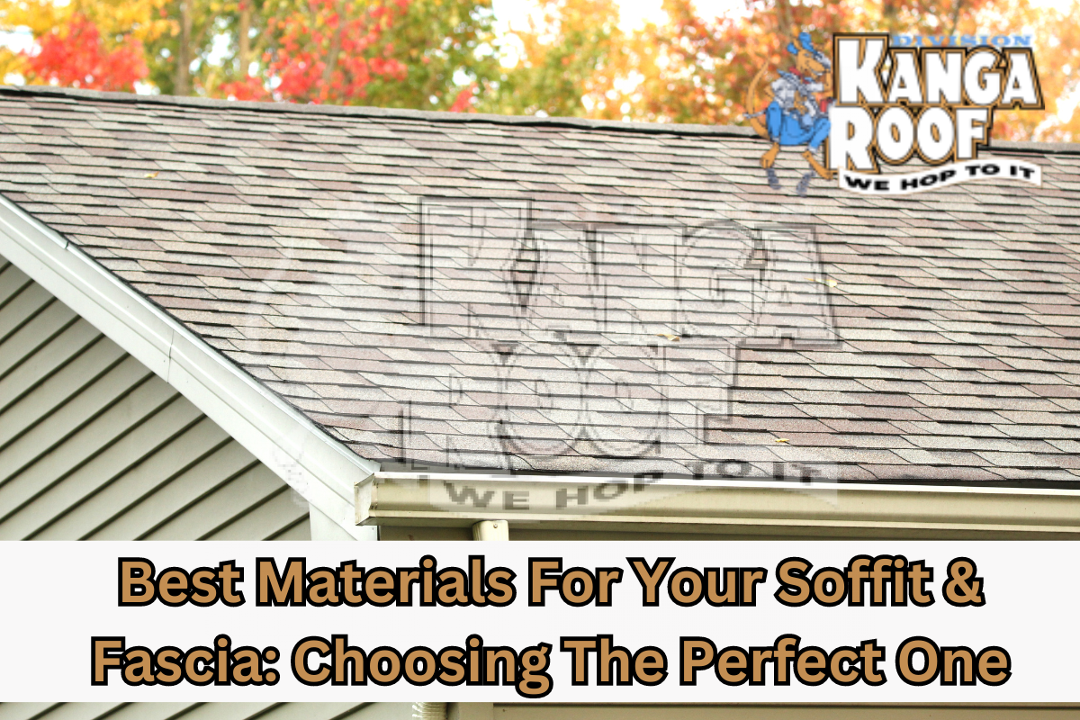 Best Materials For Your Soffit & Fascia: Choosing The Perfect One