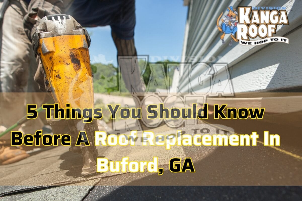5 Things You Should Know Before A Roof Replacement In Buford, GA