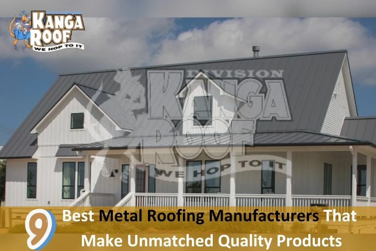9 Best Metal Roofing Manufacturers That Make Unmatched Quality Products